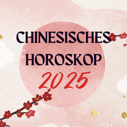 Chinesisches Horoskop für 2025