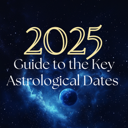 Guide to the Key Astrological Dates of 2025