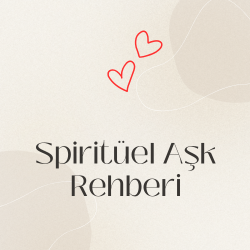 Spiritüel Aşk Rehberi
