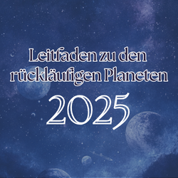 Leitfaden der rückläufigen Planeten 2025