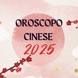 Oroscopo Cinese per il 2025