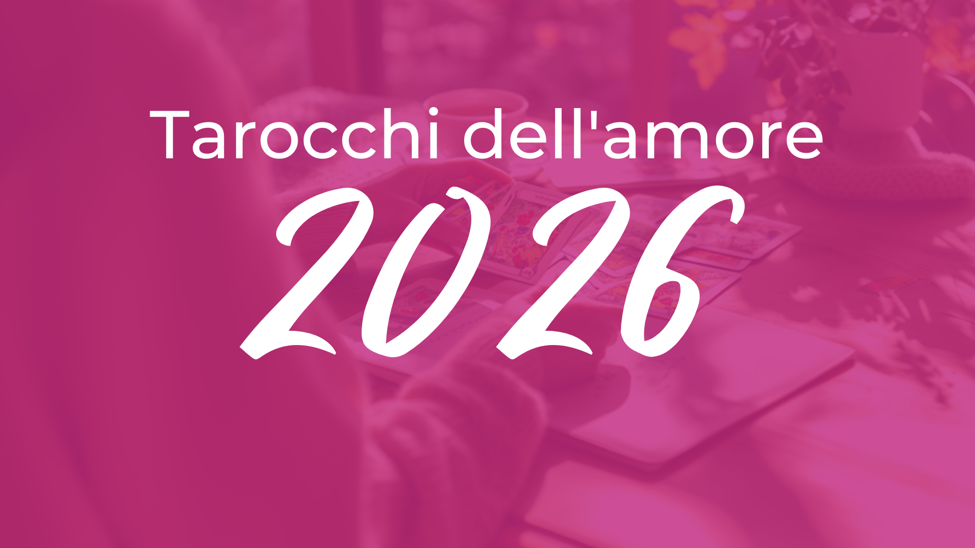 Tarocchi Amore 2026