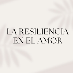 Workbook gratuito - La resiliencia en el amor