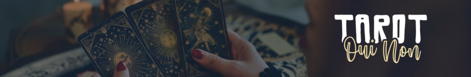 Tirage du Tarot Oui-Non