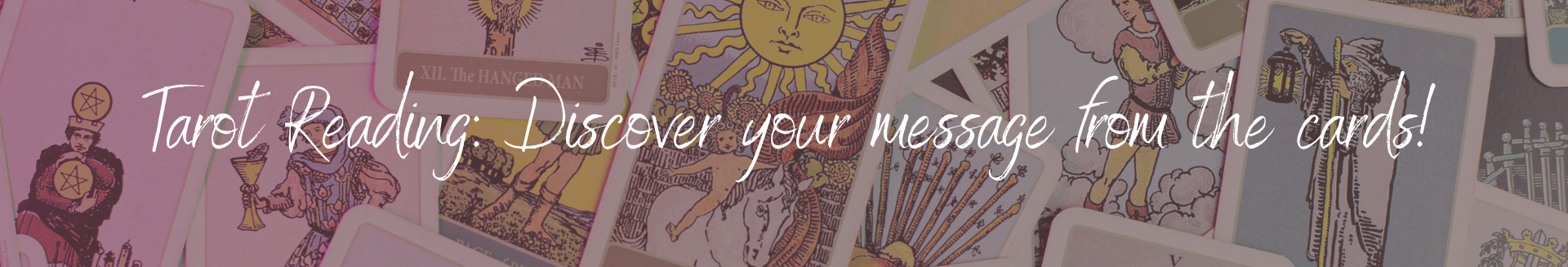 Tarot Reading: Discover your message from the cards!