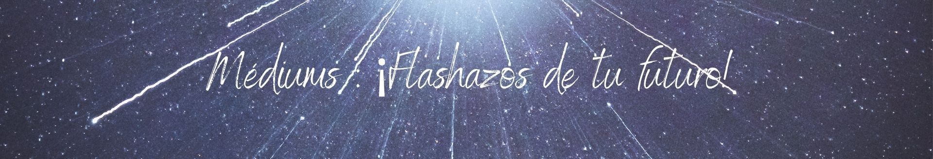 Médiums : des flashs sur votre avenir !