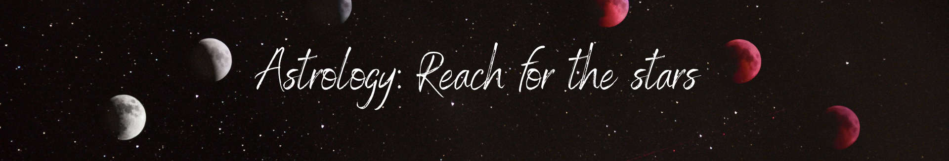 Astrology: Reach for the stars