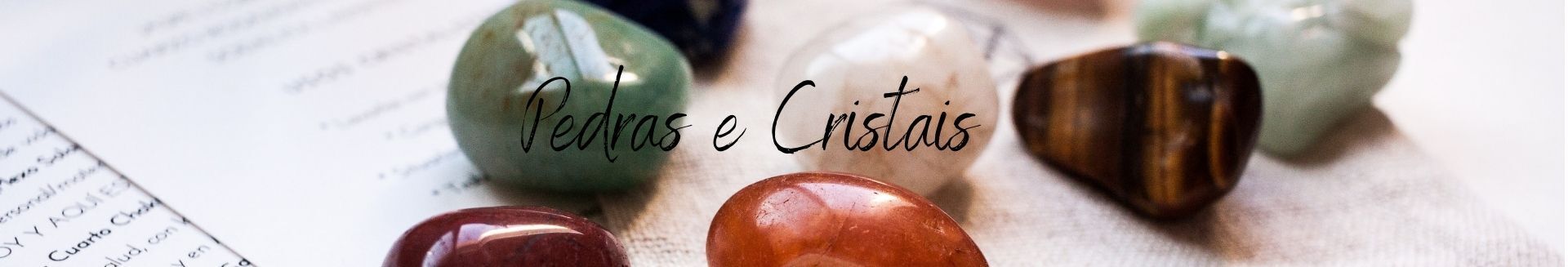 Pedras e Cristais