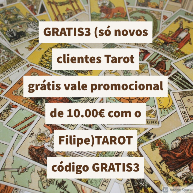 Use o codigo GRATIS3 para sessão Tarot 10€ gratis