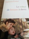 Eglantine EMEYE - Le voleur de brosses à dents