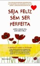 Sugestao do livro do mês "seja feliz sem ser pe...