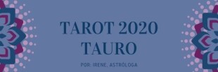 Tarot Tauro 2020: La encrucijada de tu vida