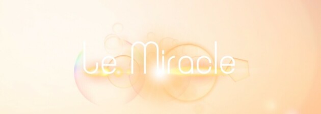 " LE MIRACLE "