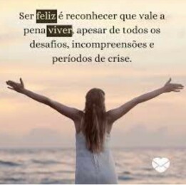 Ser Feliz!!!! Viver!!!!