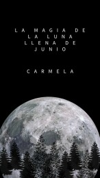 La Magia de la Luna Llena de Junio: Descubre su...