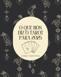 Previsões para 2025: O Que as Cartas de Tarot R...