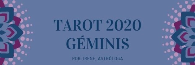 Tarot Géminis 2020: Renacimiento total