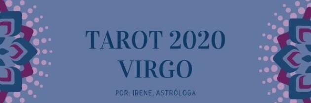 Tarot Virgo 2020: Rumbo al camino deseado