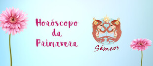 Horóscopo da Primavera 2018: as previsões do Signo...