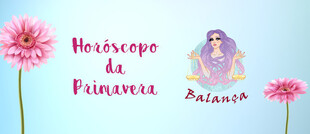 Horóscopo da Primavera 2018: as previsões do Signo...