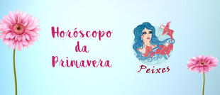Horóscopo da Primavera 2018: as previsões do Signo...